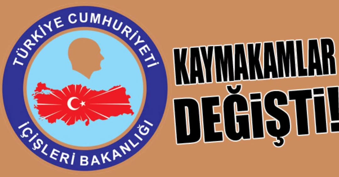 KAYMAKAMLAR DEĞİŞTİ