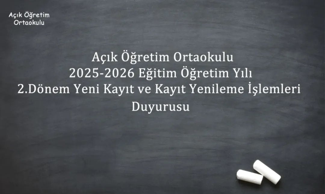 Açık Öğretim Lisesi 2025-2026 Eğitim Öğretim Yılı 2. Dönem Yeni Kayıt ve Kayıt Yenileme İşlemleri Başlamıştır