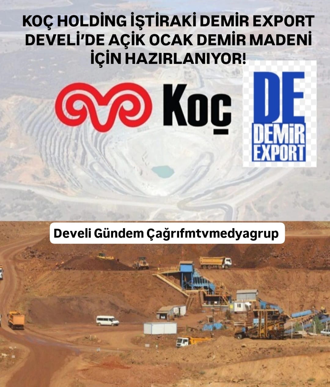 Koç Holding iştiraki Demir Export Develi’de açık ocak demir madeni için hazırlanıyor!